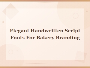 Elegant Handwritten Script Fonts for Bakery Branding